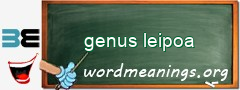 WordMeaning blackboard for genus leipoa